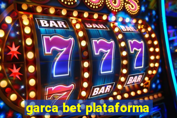 garca bet plataforma